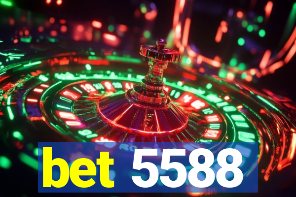 bet 5588